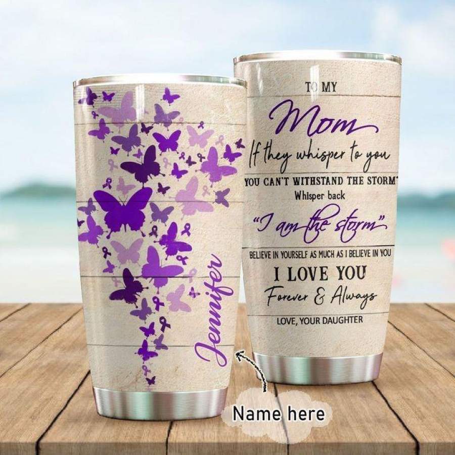 To My Mom Personalized Stainless Steel Tumbler 20 Oz NM10042001