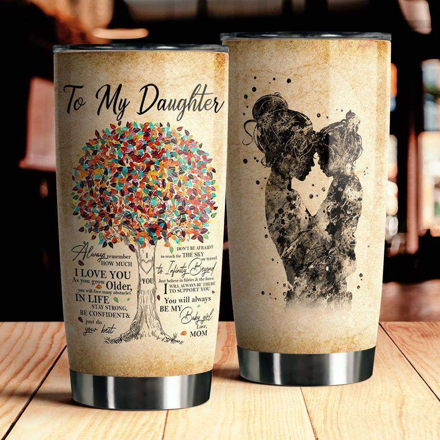 To My Daughter Stainless Steel Tumbler TA032206