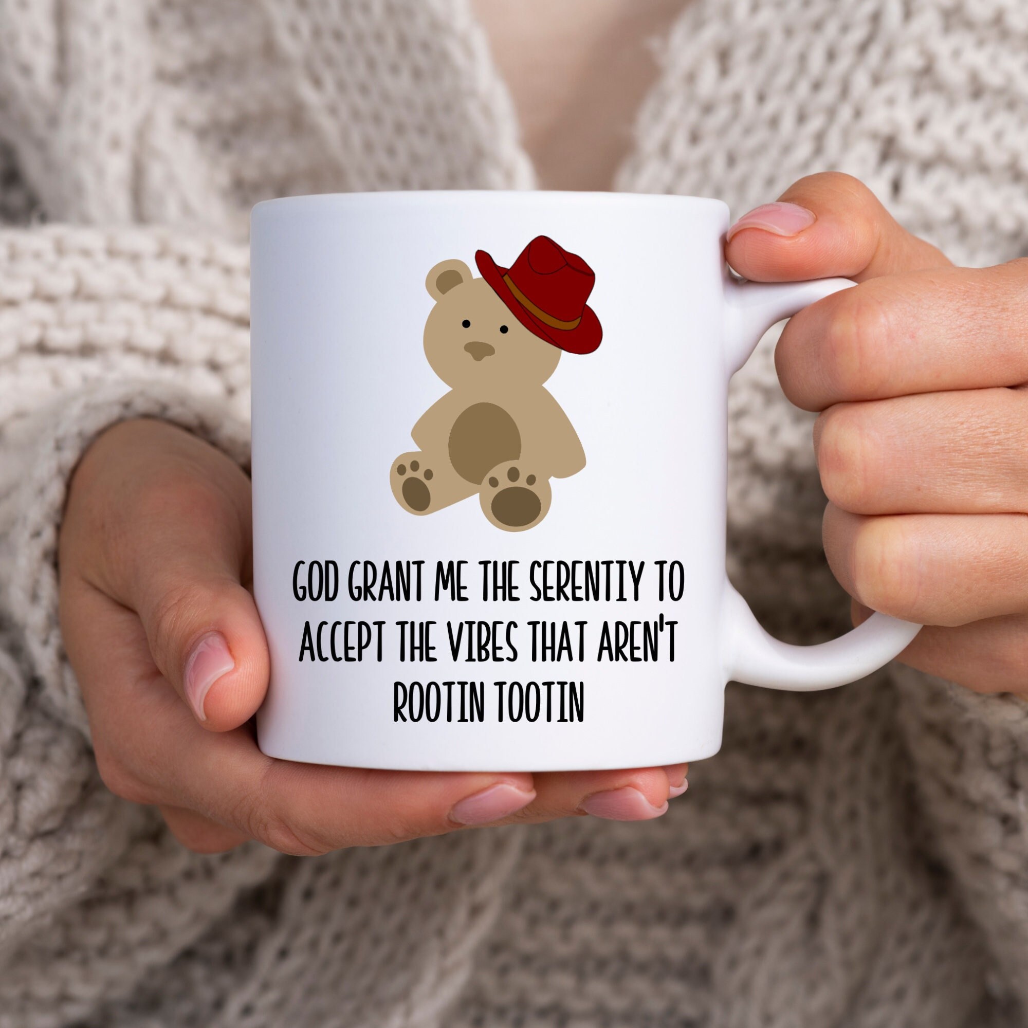 God Grant Me The Serenity To Accept The Vibes That Arent Rootin Tootin, Gift for Teddy Bear Lovers, Best Friend Gifts, Funny Office Mug