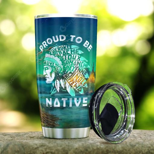 Proud To Be Native Stainless Steel Tumbler