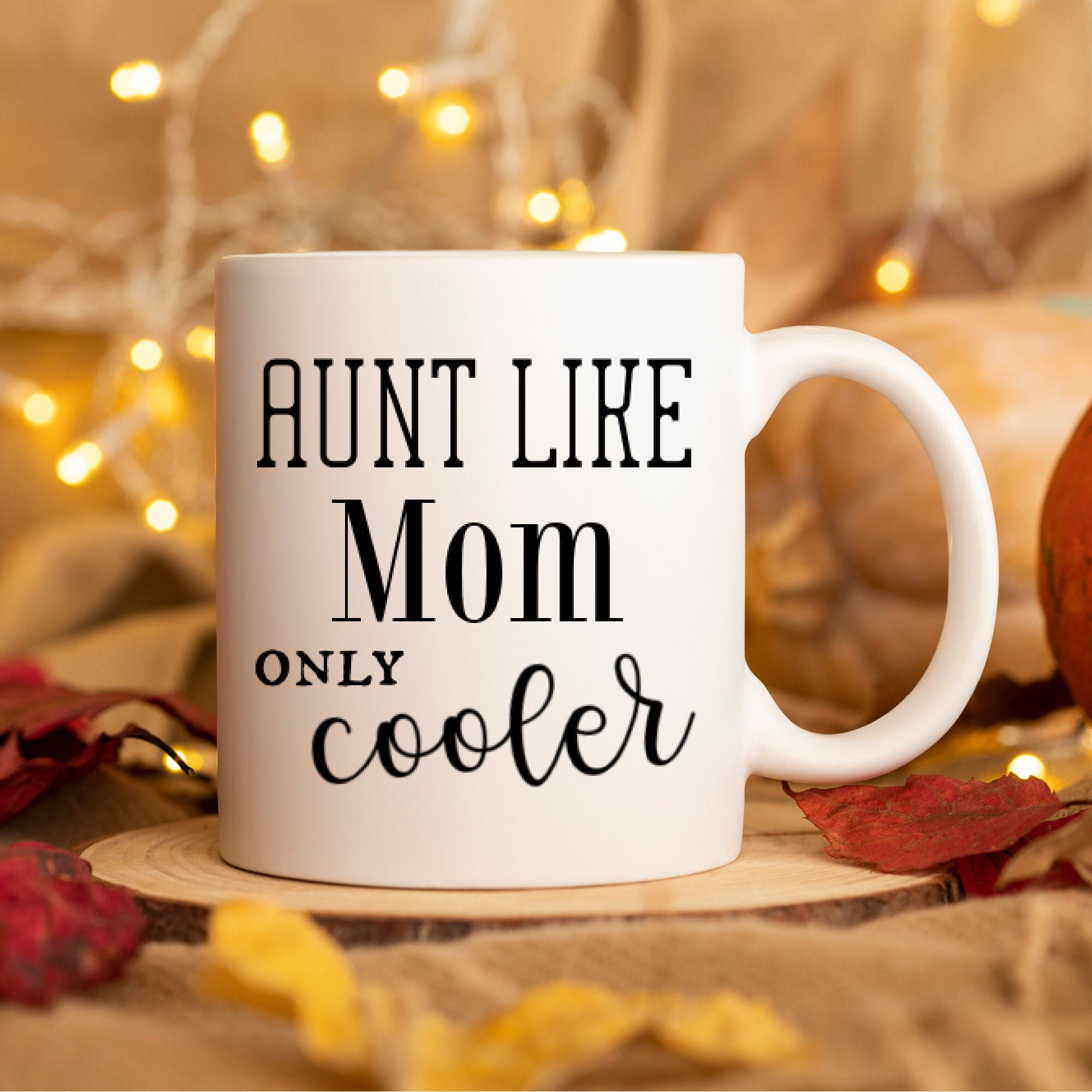 New Aunt Mug, Pregnancy Announcement Mug, Aunt Like A Mom Only Cooler, New Aunt Gift, Gift For Sister, New Baby Reveal, Aunt To Be Gift