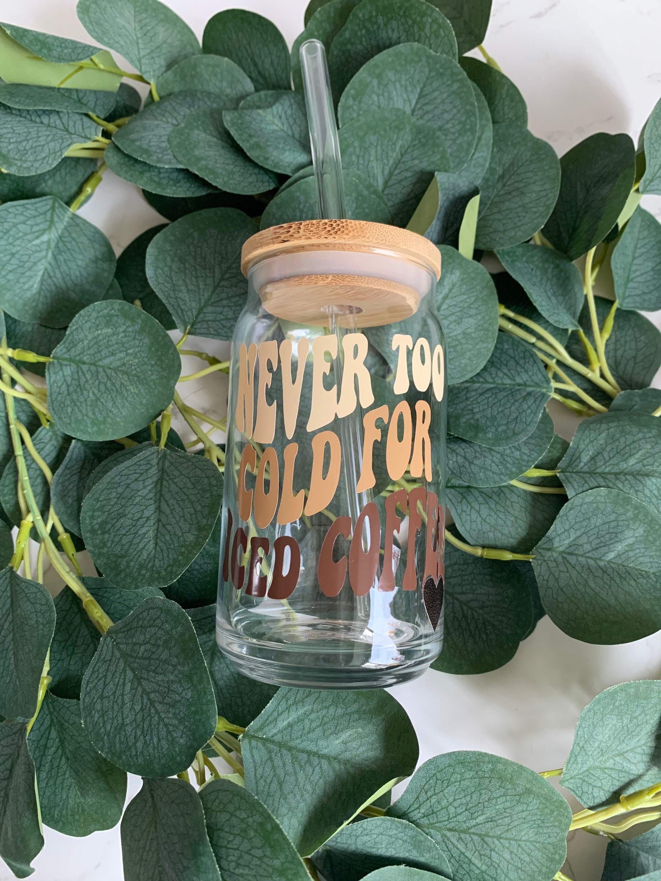 Never Too Cold For Iced Coffee, beer can glass, libbey glass, coffee glass, engraved bamboo lid, iced coffee glass, iced coffee