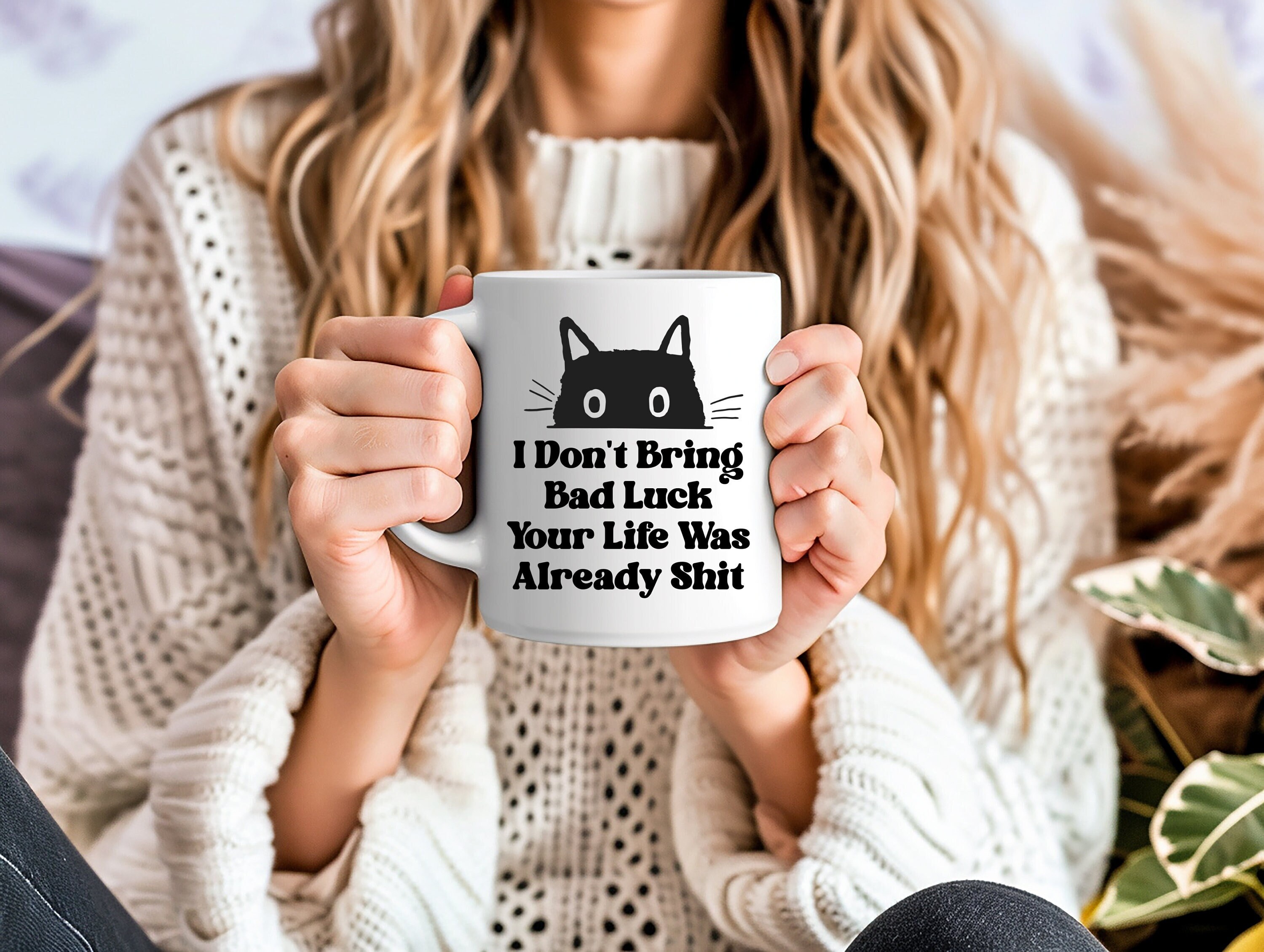 Black Cat Gifts, Witchy Gifts, Cat Lover Gifts, Cat Mom Gift, Black Cat Mug, Gift for Her, I Don’t Bring Bad Luck Your Life Was Already Shit