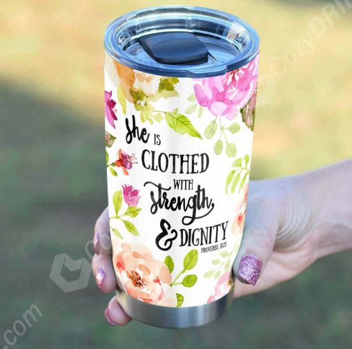 She Is Clothed With Strength And Dignity Stainless Steel Tumbler