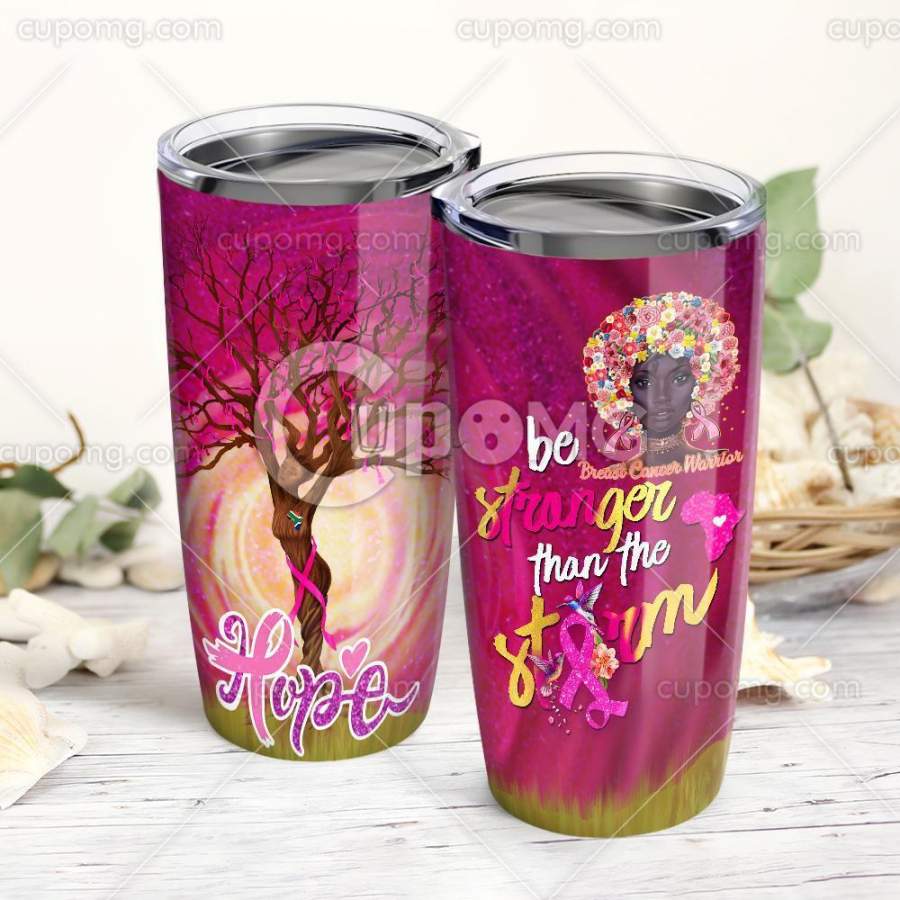 Be Strongerane Storm Black Girl Breast Cancer Warrior Stainless Steel Insulated Tumbler Cup 20Oz