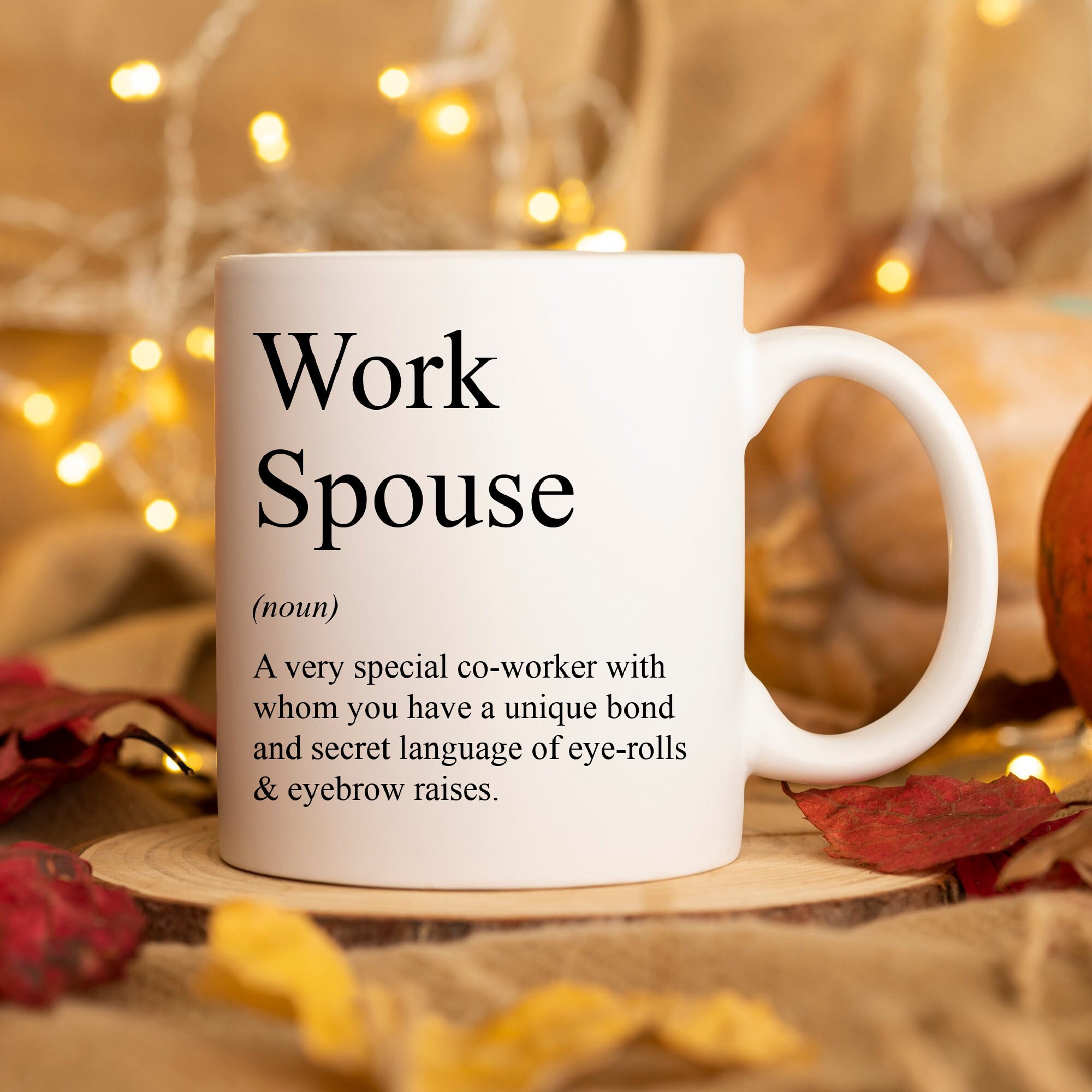 Funny Work Spouse Definition Mug Funny Work Wife Gift Birthday Appreciation Co worker Gifts Appreciation Gift Birthday Gift Corporate Gift