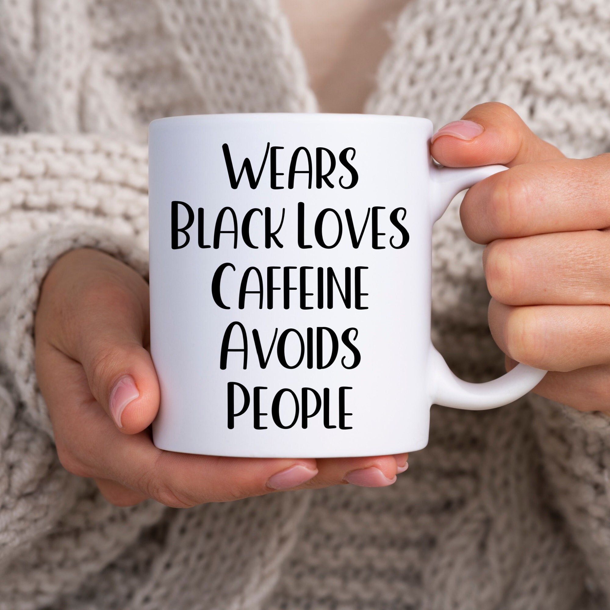 Wears Black, Loves Caffeine, Avoids People Mug, Funny Gifts for Women, Best Friend Birthday Gift, Girlfriend Gift, Witty Mugs, Sarcastic Mug