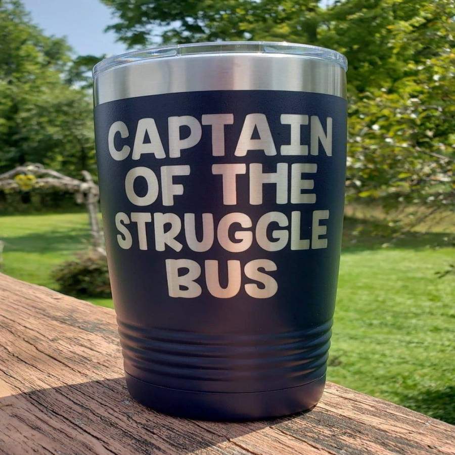 Captain Of The Struggle Bus 20oz Stainless Steel Tumbler