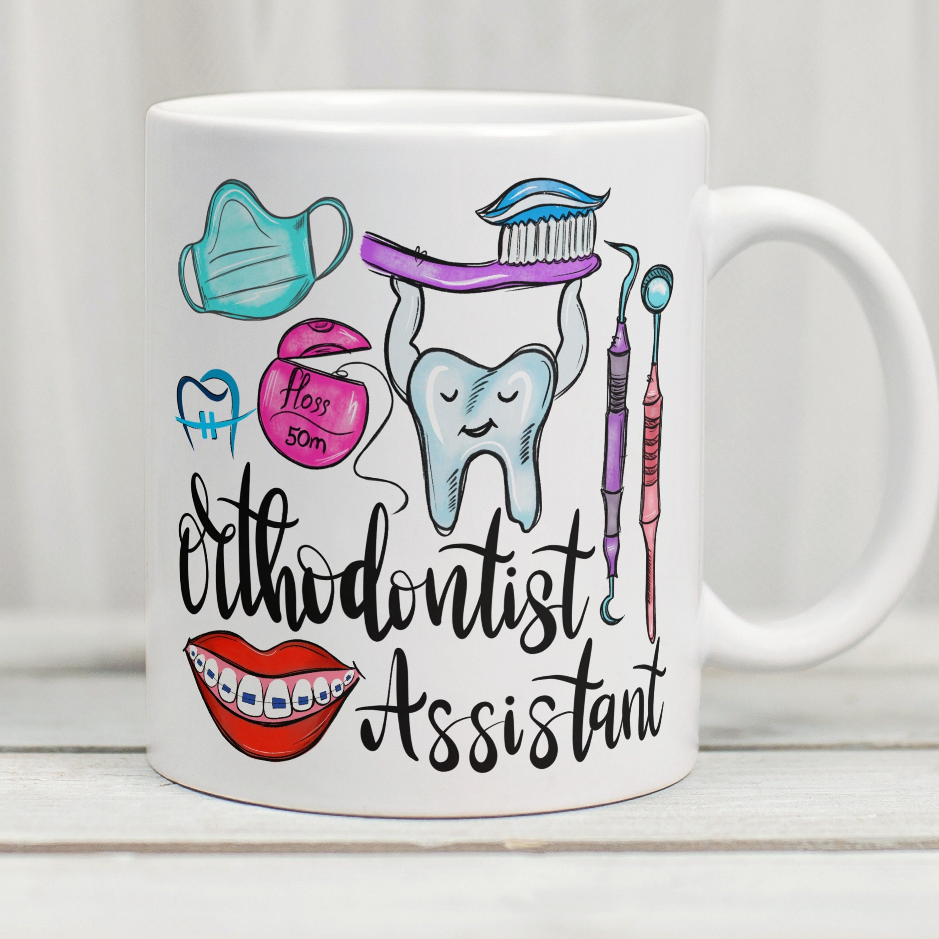 Orthodontist Assistant Mug, Orthodontist Assistant Gift, Orthodontic Assistant Mug, Orthodontic Assistant Gift, Dental Assistant Mug