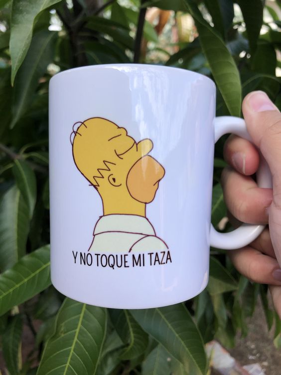 Y NO TOQUE MI TAZA Mug