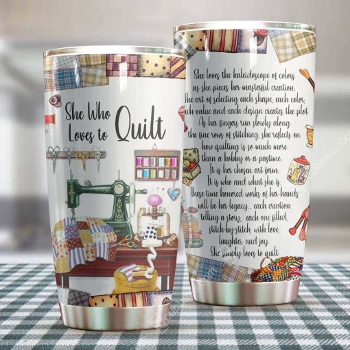 She Who Loves To Quilt Tumbler