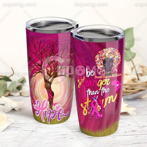 Be Strongerane Storm Black Girl Breast Cancer Warrior Stainless Steel Insulated Tumbler Cup 20Oz, Gift For Wife, Birthday Gift For Husband