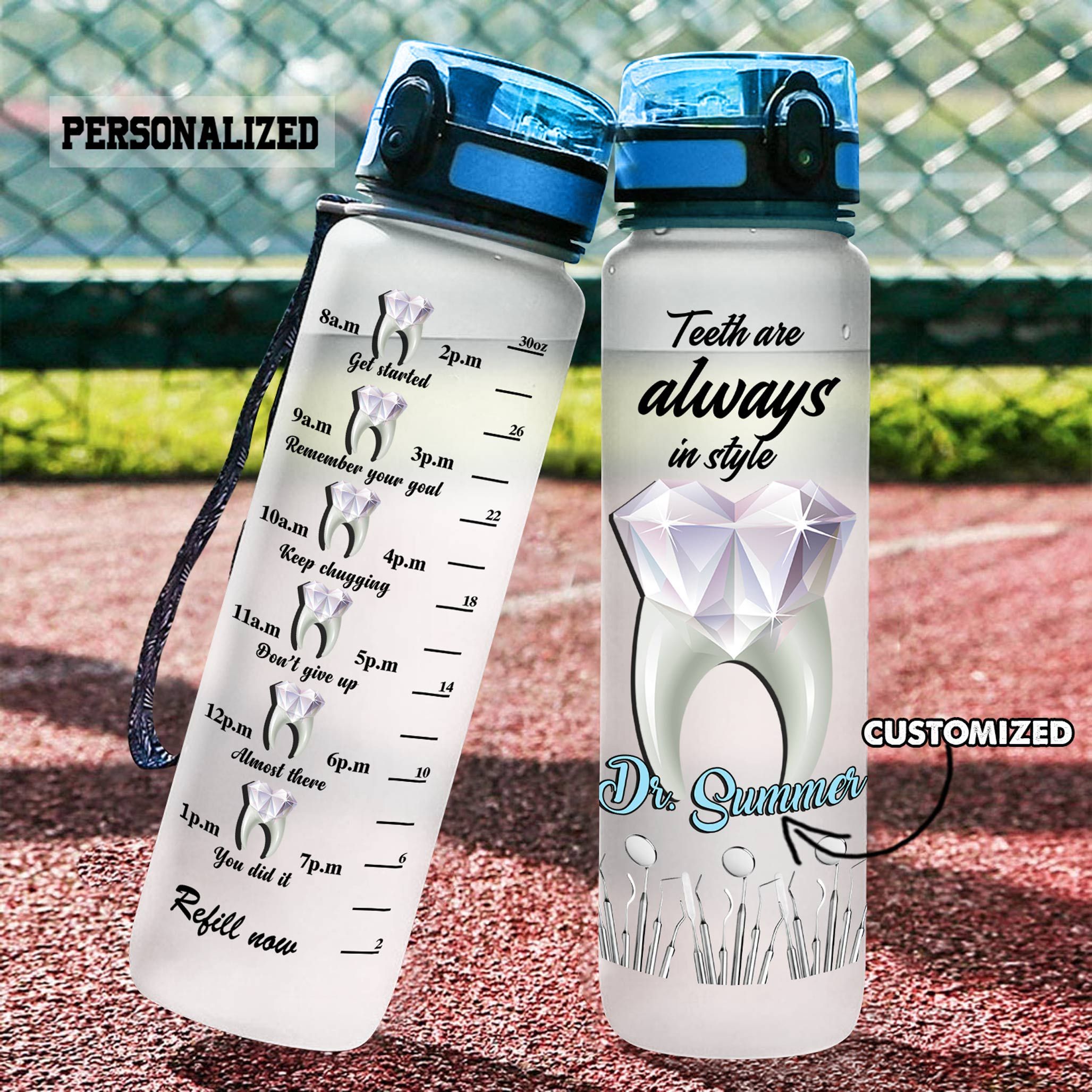 Dentist Water Tracker Bottle Personalized Teeth Are Always In Style Vtt3856789