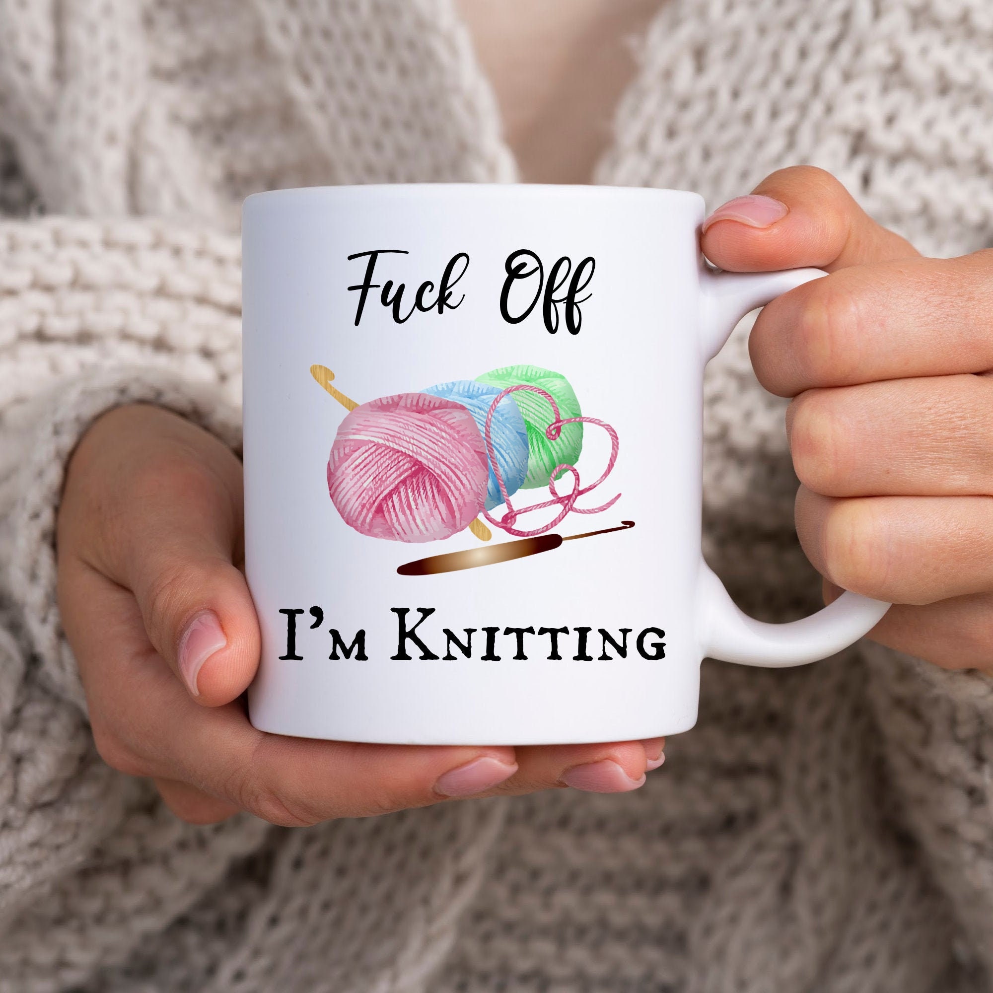 Funny Knitting Mug Fuck Off I’m Knitting Gift For Knitters Knitting Mug Mug For Knitters Birthday Gift Christmas Gift