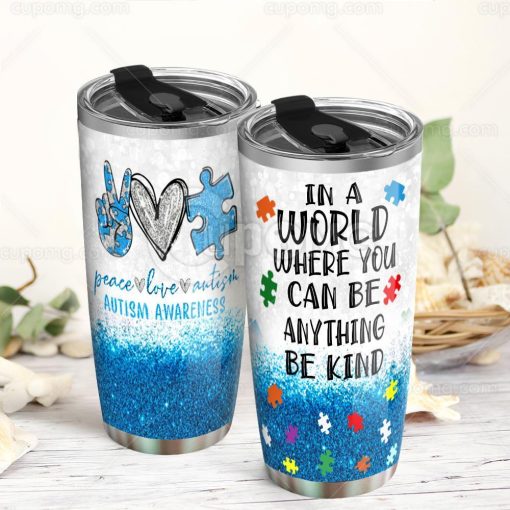 Autism Awareness. In A World Where You Can Be Anything Be Kind – Stainless Steel Insulated Tumbler Cup 20Oz, New Dad Gifts, Gift For Girlfriend