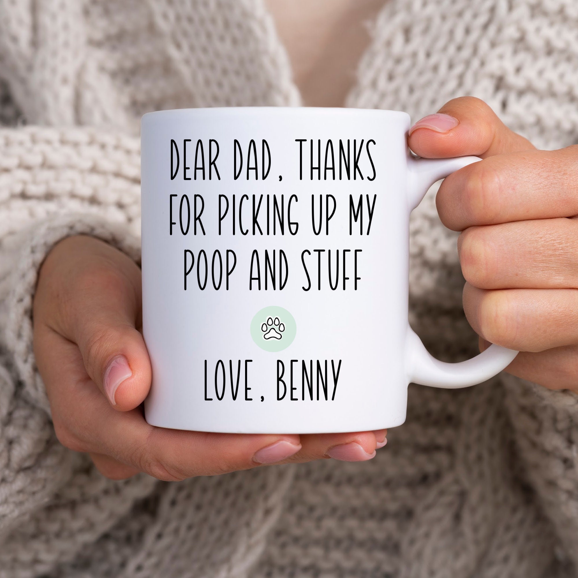 Dear Dog Dad Mug Funny Pet Dad Gift from Dog to Dog Owner Thanks For Picking Up My Poop and Stuff Coffee Cup Custom Personalized Pets Mugs