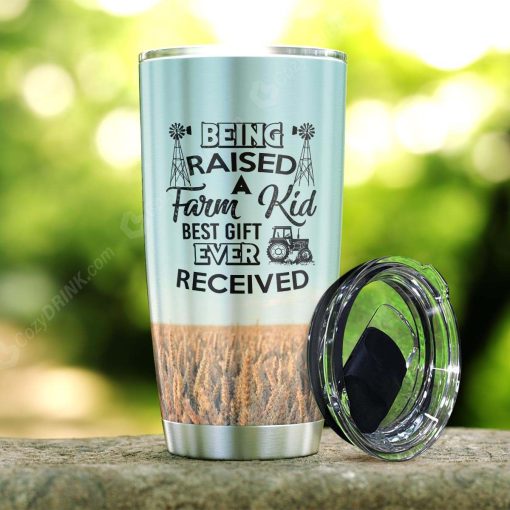 Being Raised A Farm Kid Best Gift Ever Received Stainless Steel Tumbler