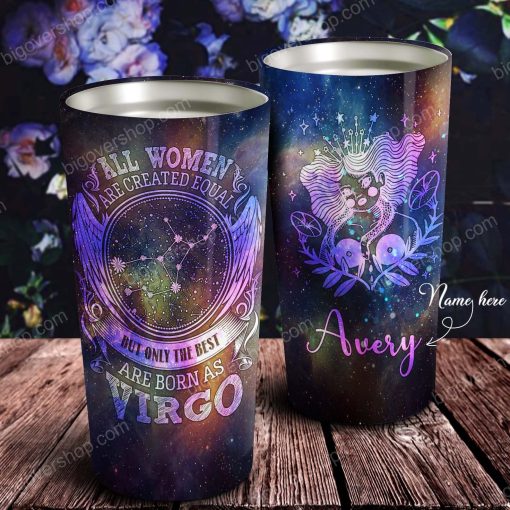 All Women Are Created Equal Virgo – Perfect Gift For Virgo – Personalized Tumbler