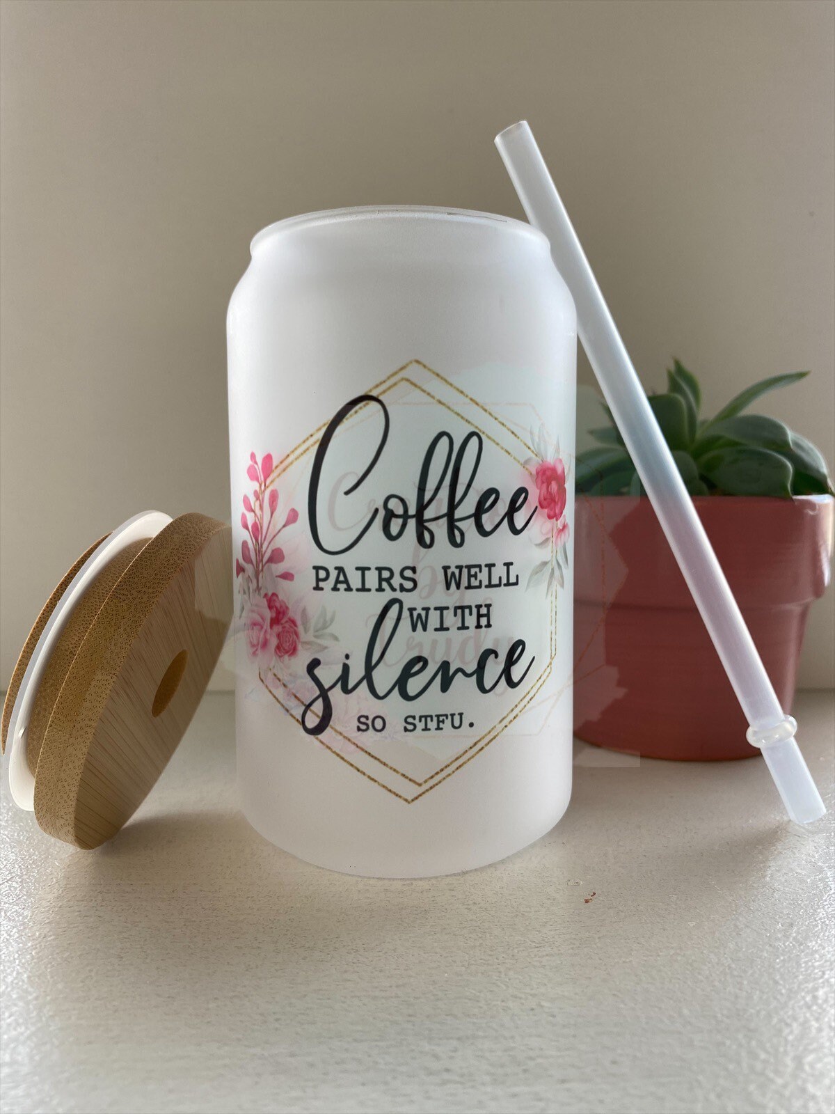 Coffee pairs well with silence- frosted can shaped glass with lid and straw