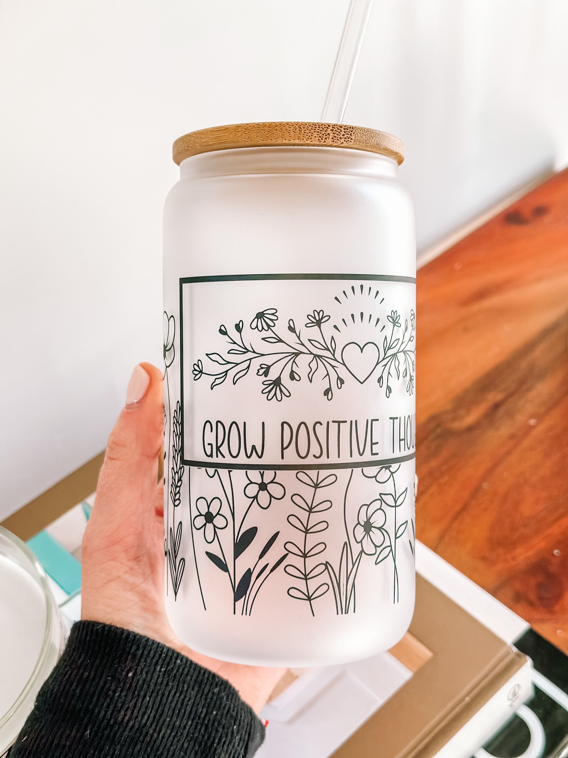 Grow Positive thoughts glass tumbler Wildflowers tumblers 16oz tumbler Mental health Awareness Self Love Best friends gifts Motivational