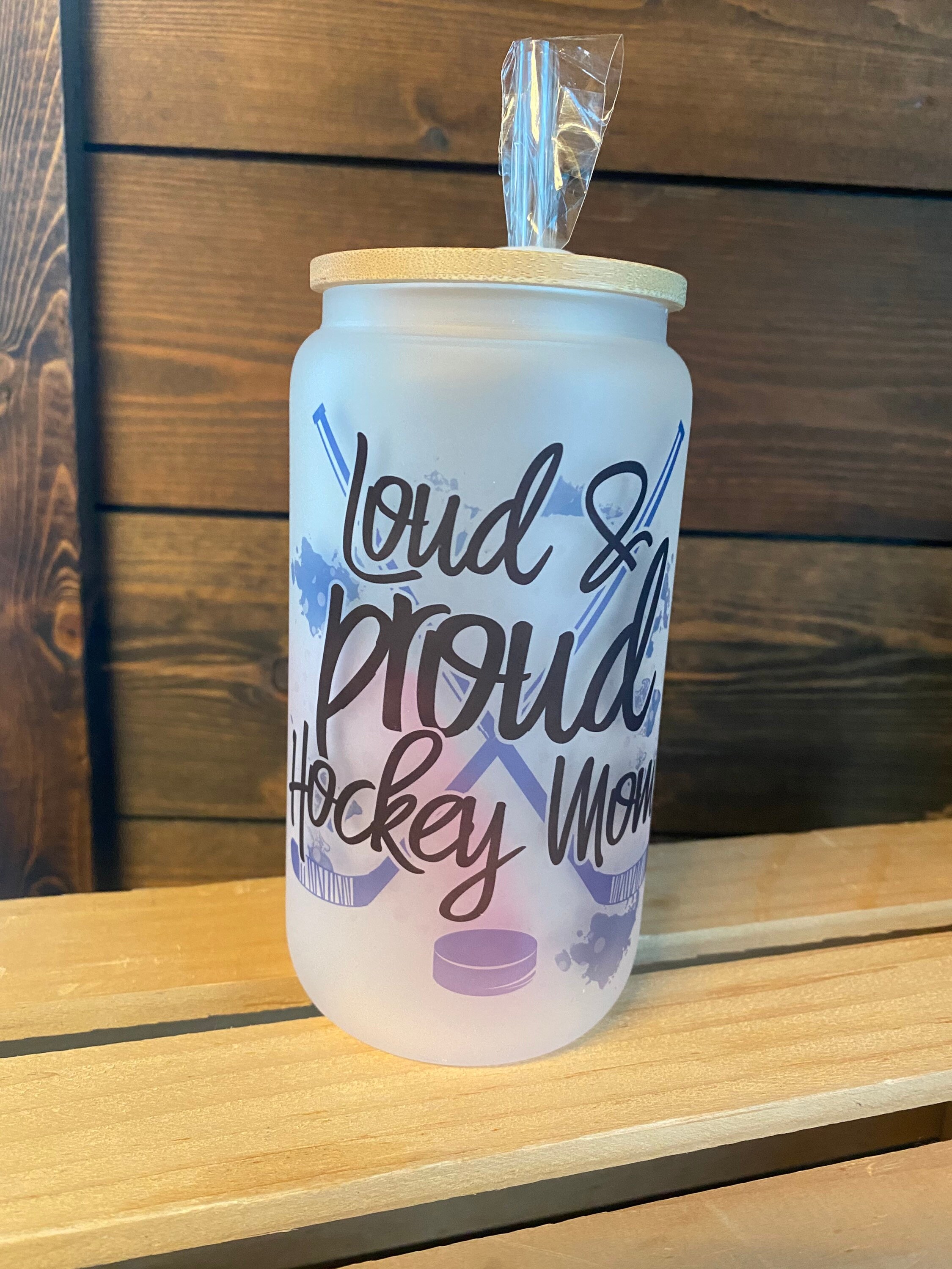 Loud and proud hockey mom- frosted can shaped glass with lid and straw