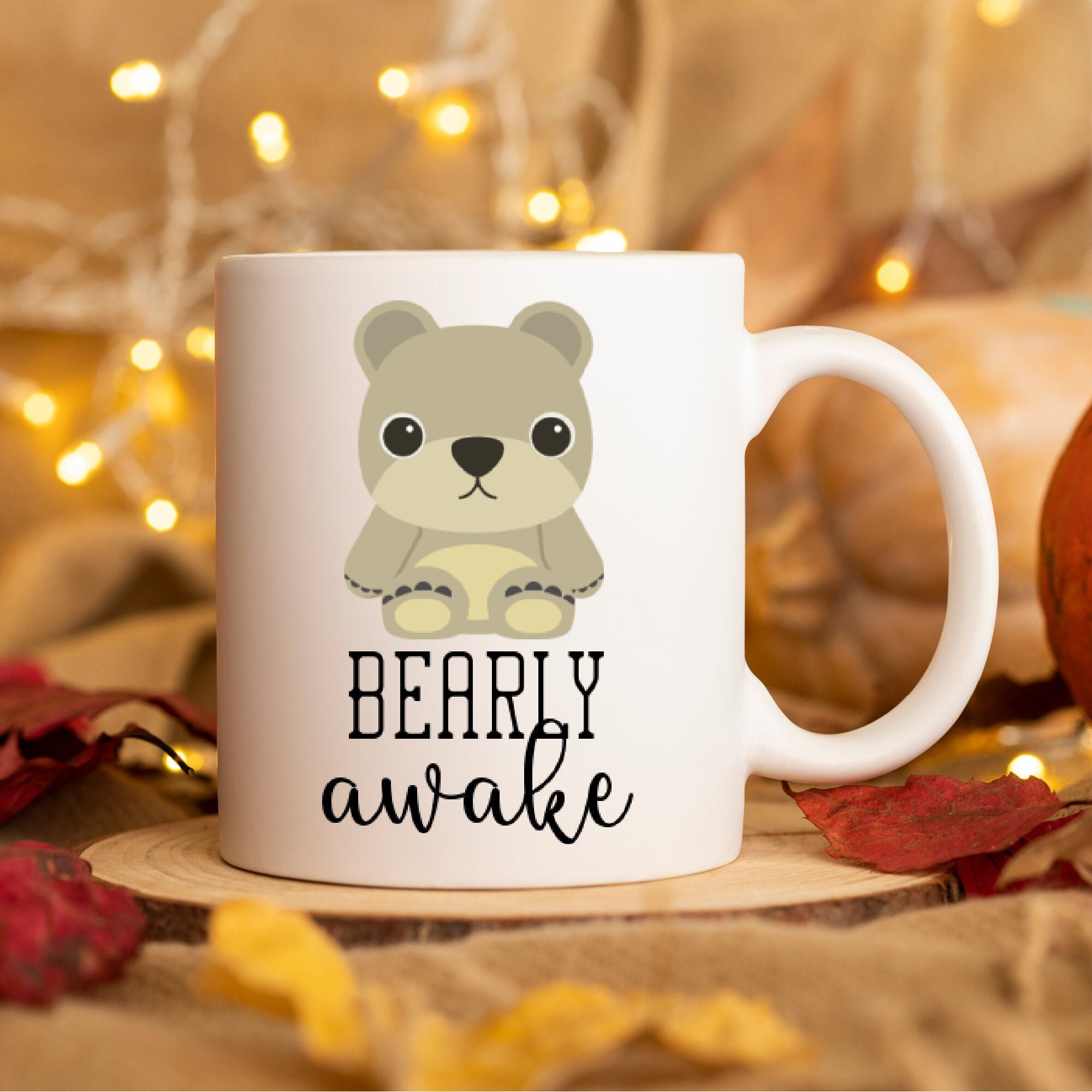 Bearly Awake Mug, Funny Bear Lover Coffee mug, Mug For Friend, Gift for Coworker, Gift For Mom, Birthday Gift For Coworker