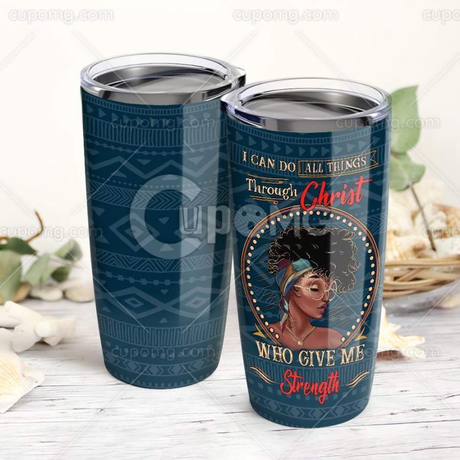 Black Girl Black Pride I Can Do Allingsrough Christ Who Give Me Strength Stainless Steel Insulated Tumbler Cup 20Oz