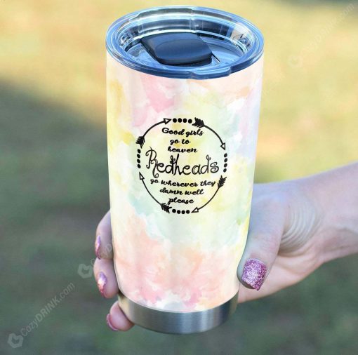 Redheads Go Wherever They Damn Well Stainless Steel Tumbler