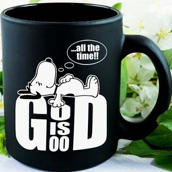 God Is Good All The Time – Snoopy Coffee Mugs