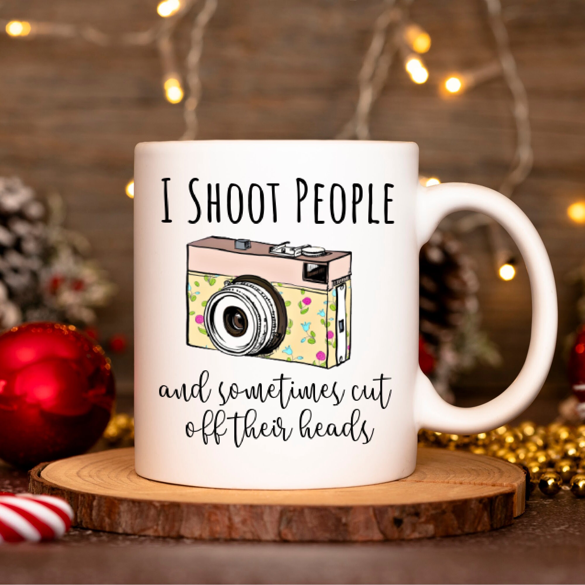 Photographer Gift – Gift for Photographer – Funny Photographer mug – Photographer Coffee Mug – Photographer gifts – I shoot People