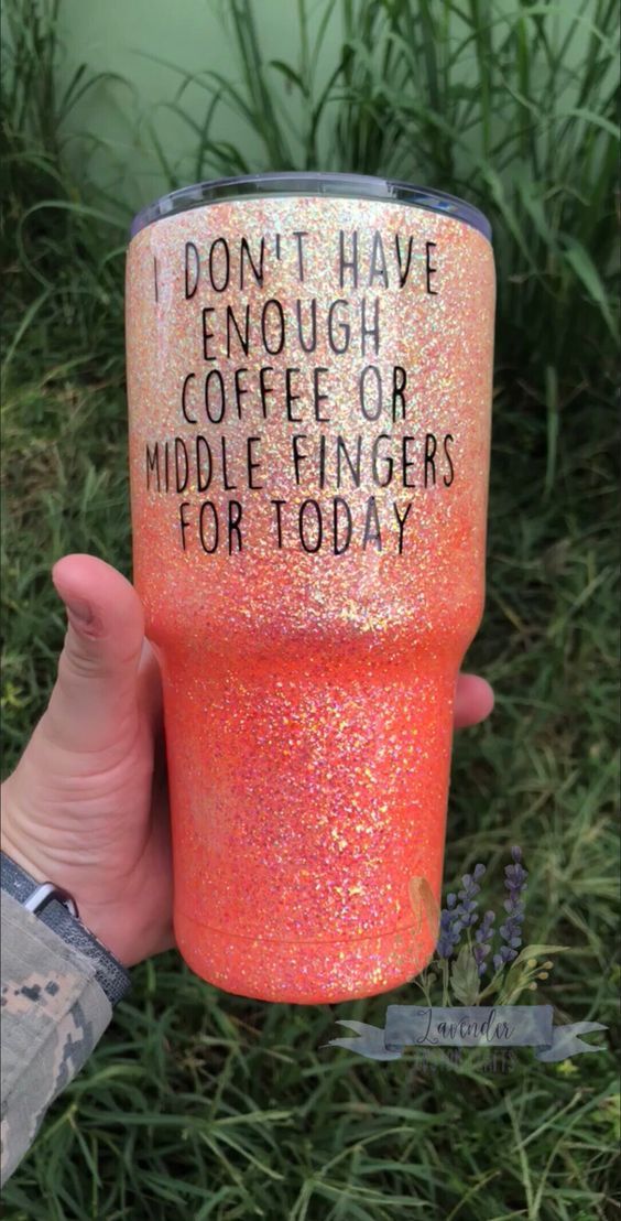 Don’t Have Enough Coffee Or Middle Fingers For Today Tumbler