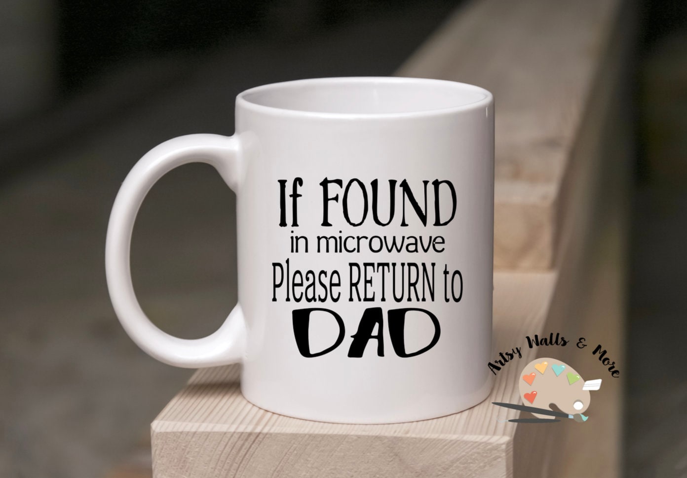 Father’s day gift coffee cup mug, funny coffee mug, If found in microwave, please return to Dad, funny Father’s day gift Father birthday cup