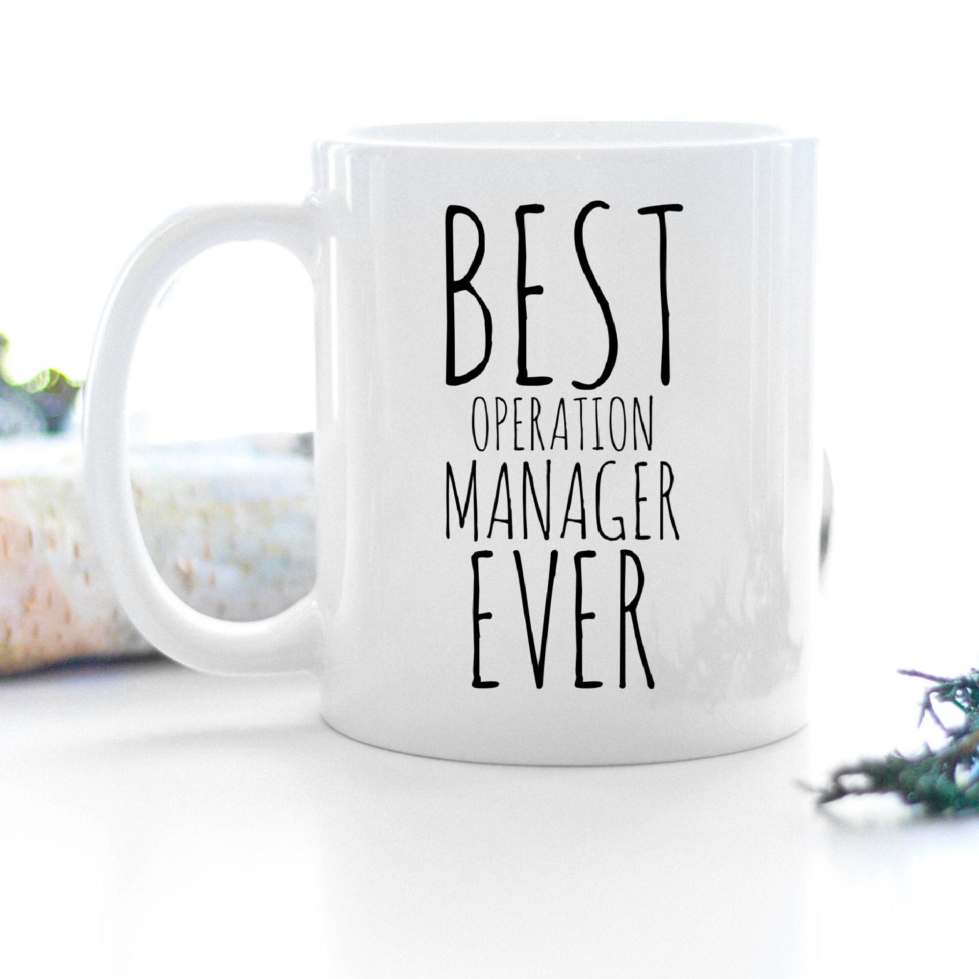 Operation Manager Mug Best Operation Manager Ever Operations Manager Gift Gift For Operations Manager Operations Manager Gift Ideas