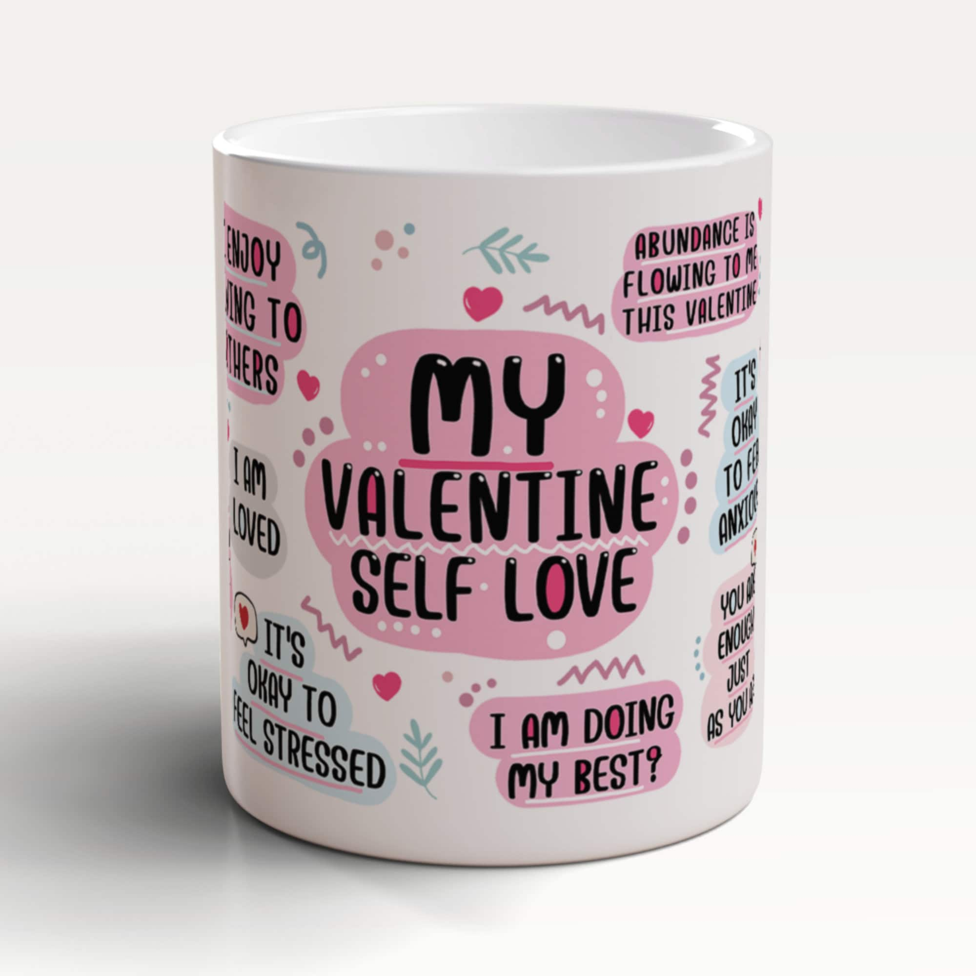 Self Love Mug, Valentines Mug, Affirmations Mug, Positive Affirmations Mug, Positivity Mug, Mindfulness Mug, Mindset Mug