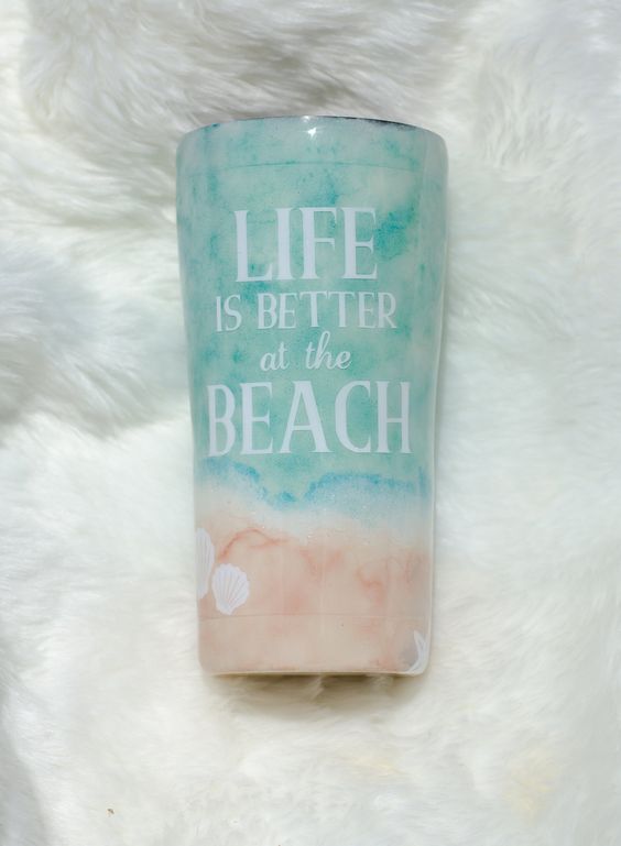 Life Is Better At The Beach Tumbler