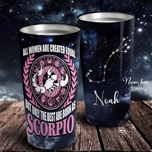 All Women Are Created Equal Scorpio – Perfect Gift For Scorpio – Personalized Tumbler