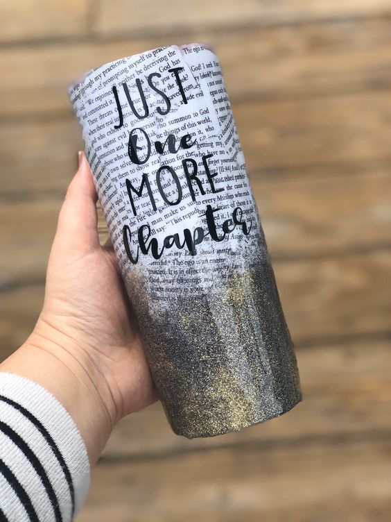 Just One More Chapter, Custom Tumbler, Glitter Dipped Just One More Chapter Tumbler