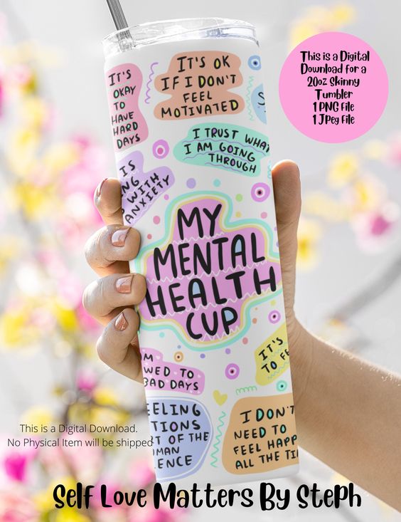 My Mental health Tumbler