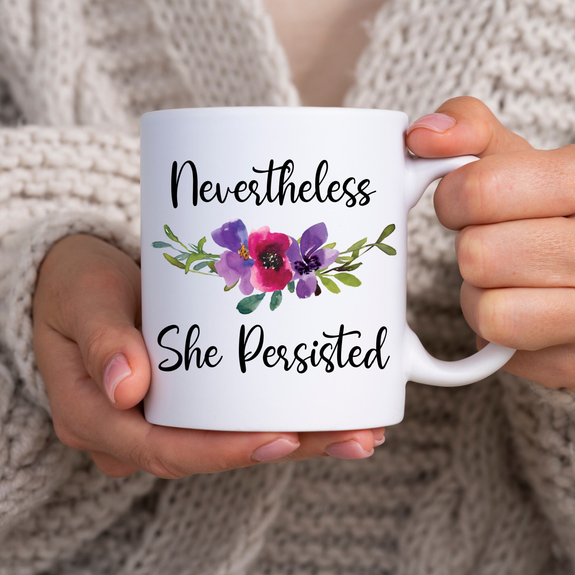 Nevertheless She Persisted Mug, Nevertheless She Persisted, Nevertheless Mug, She persisted Mug, Resist, Resist Mug, Womens Equality Mug