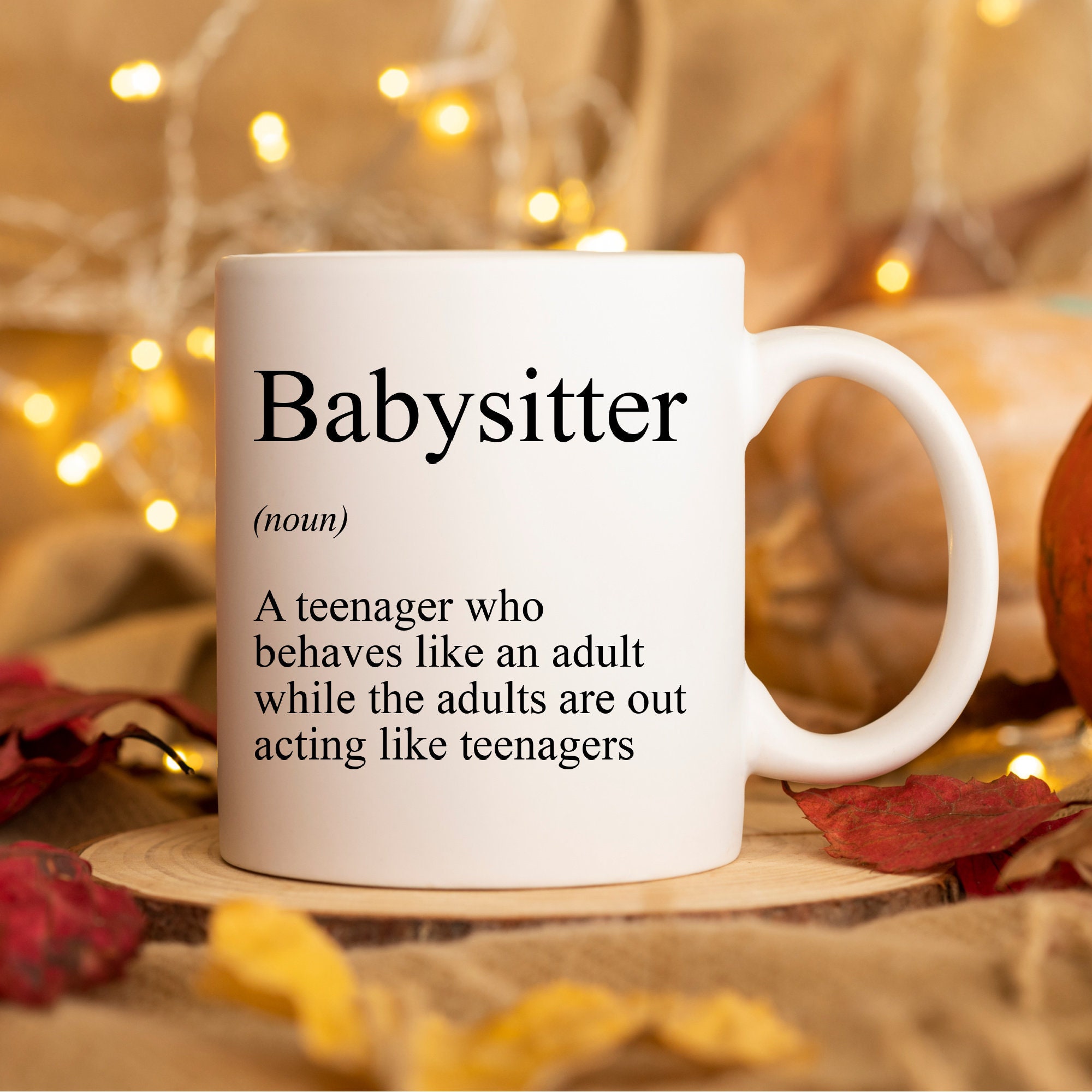 Funny Babysitter Definition Mug Babysitter Appreciation Mug Babysitter Gift Babysitter Thank You Gift Best Babysitter Ever Birthday Gift