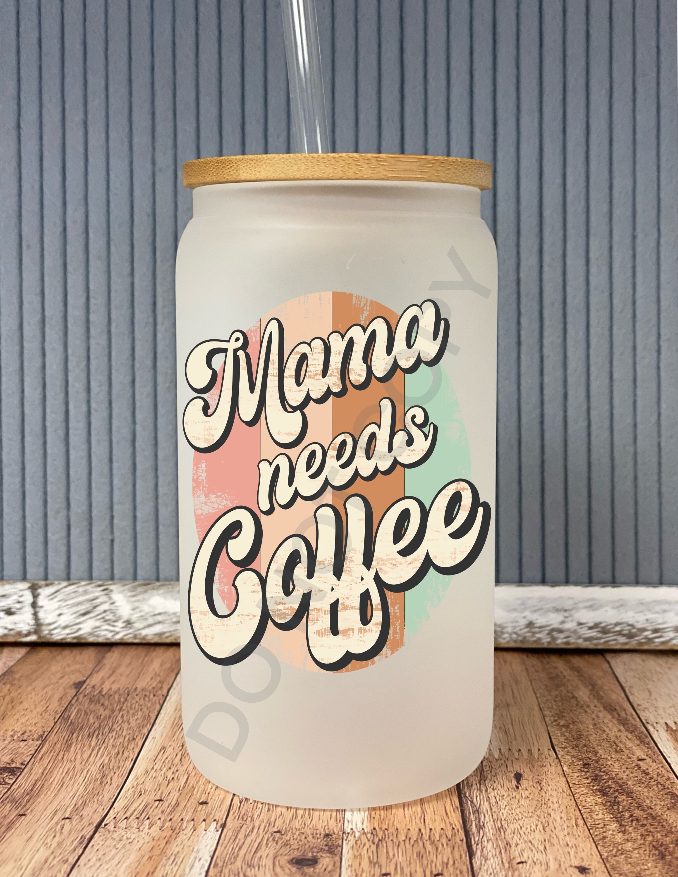 Mama needs coffee- frosted can shaped glass with lid and straw