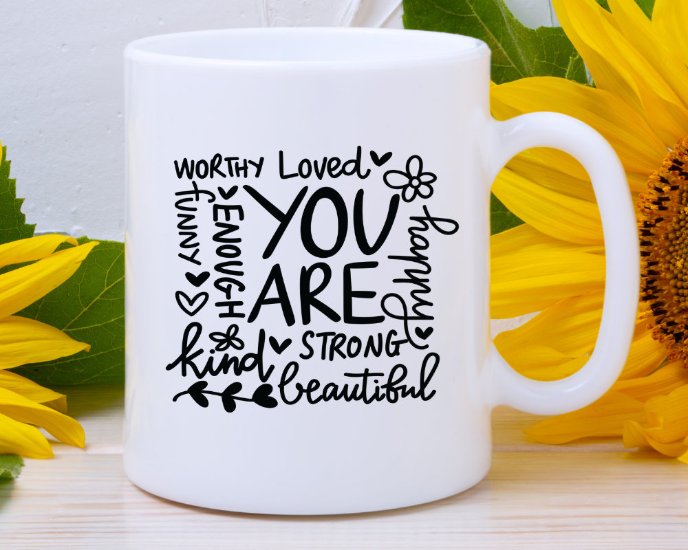 You are worthy, loved, enough, strong… – Inspirational Mug – Positive Affirmations Coffee Mug – Empowerment gift – Positive Self Esteem