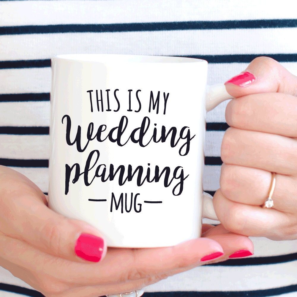 This is my wedding planning mug, bride to be gift, engagement gift for her (M157)