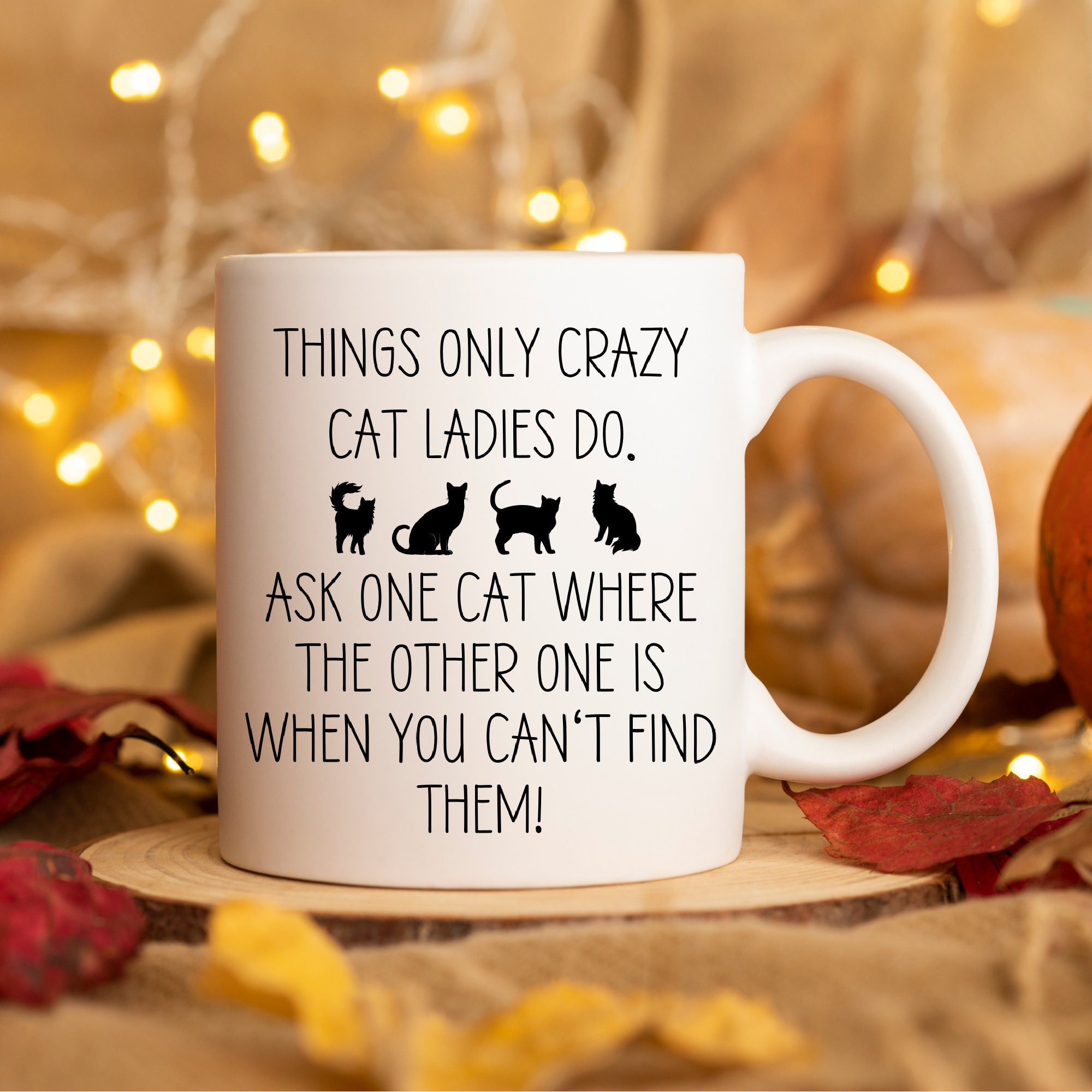 Funny Crazy Cat Lady Mug Cat Mug Gifts for Cat Lovers Mug Cat Mom Gift Cat Lady Mug Cat Owner Gift