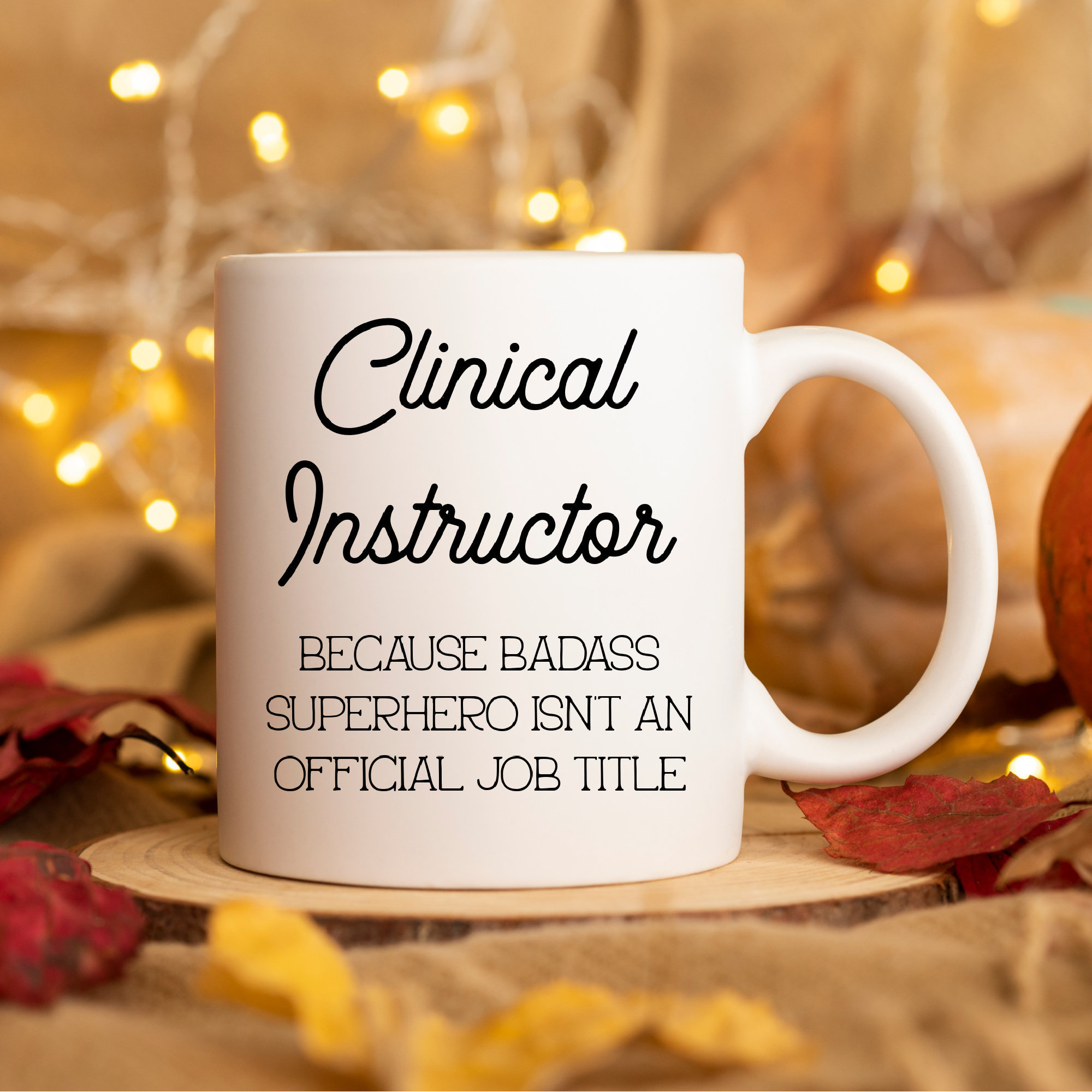 Clinical Instructor Gift, Mug for Clinical Instructor, Gift for Instructor, Work Anniversary, Best Instructor Ever