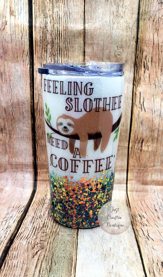 Feeling Slothee Need a Coffee Tumbler