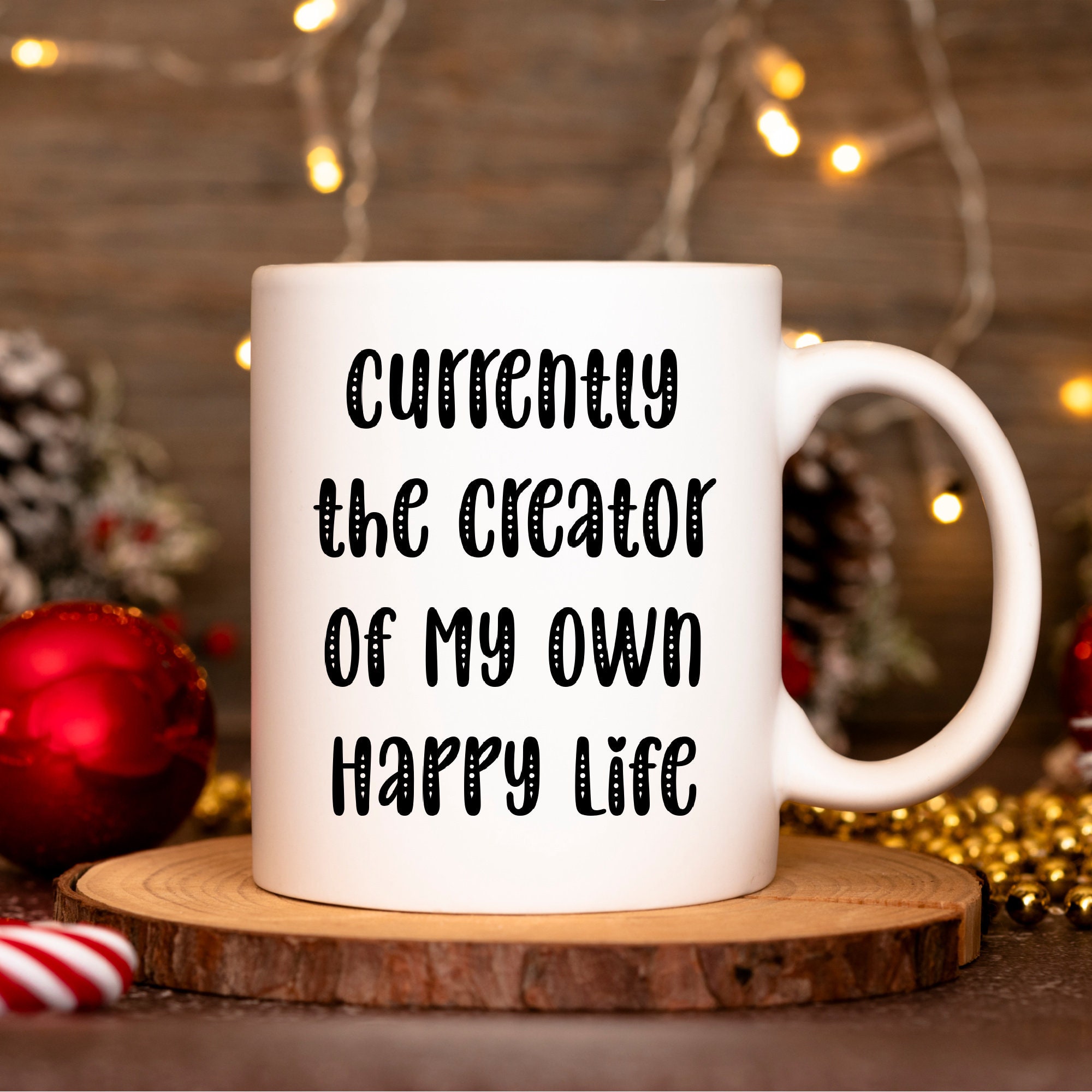 Feminist Mugs Mugs for Women Gifts for Her Feminism Motivational Inspirational Best Friend Gift Currently The Creator of My Own Happy Life