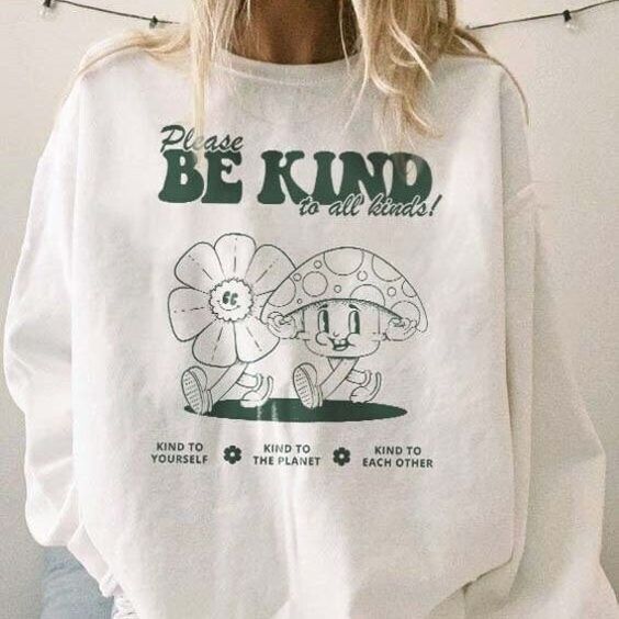 Be Kind To All Kinds Mushroom Sweatshirt