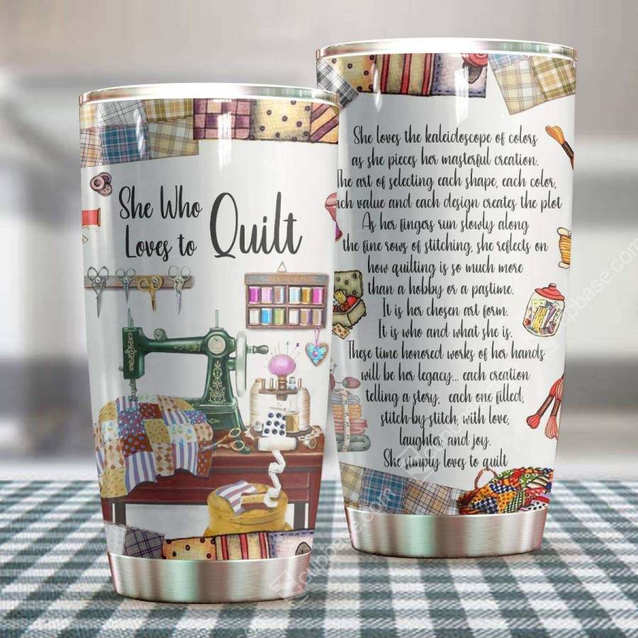 She Who Loves To Quilt Tumbler H22N8