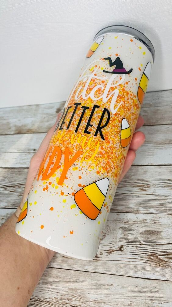 Candy Corn Tumbler, Witch Better Have My Candy Tumbler